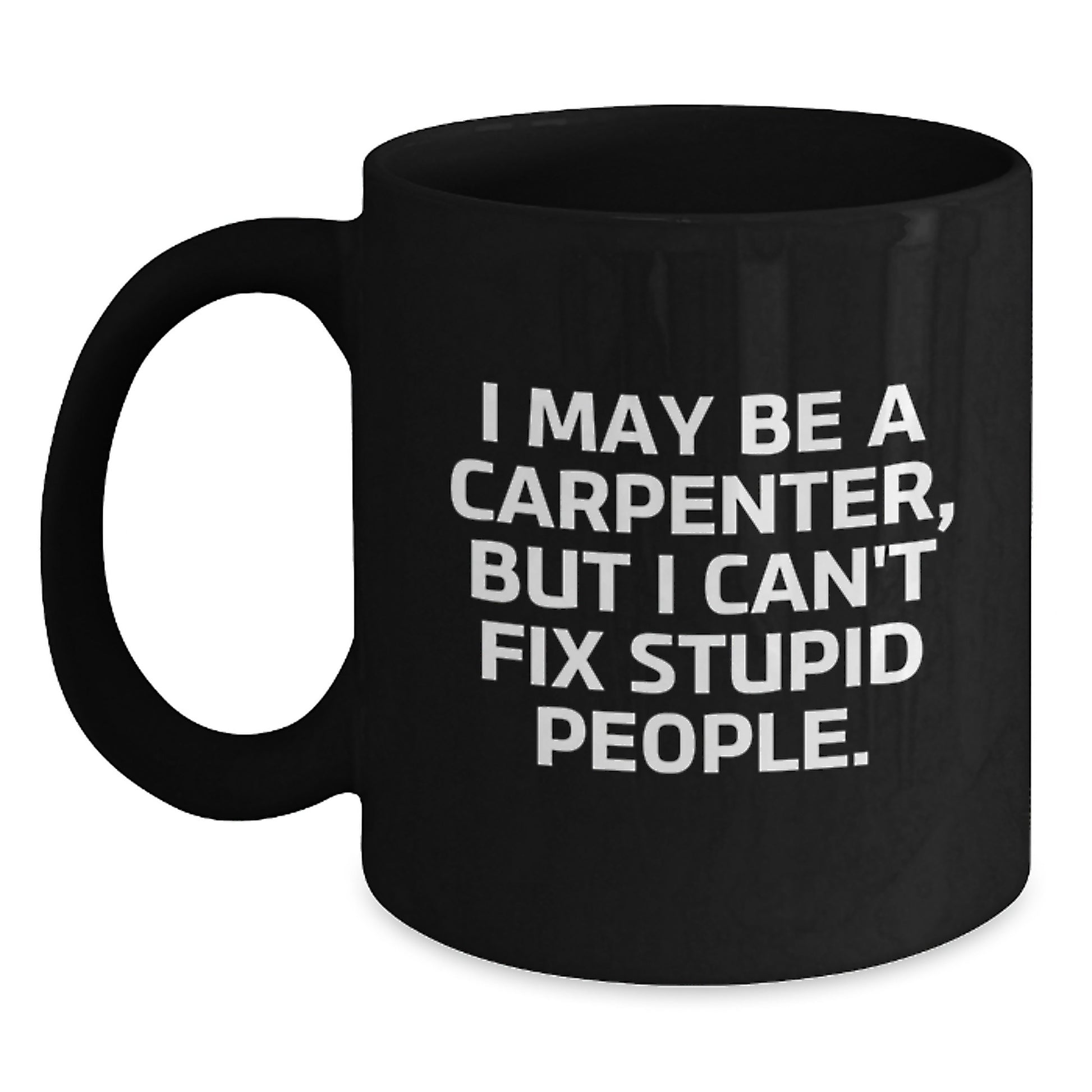 Sassy Carpenter Novelty Birthday Gift Black Coffee Mug for Friends - Main