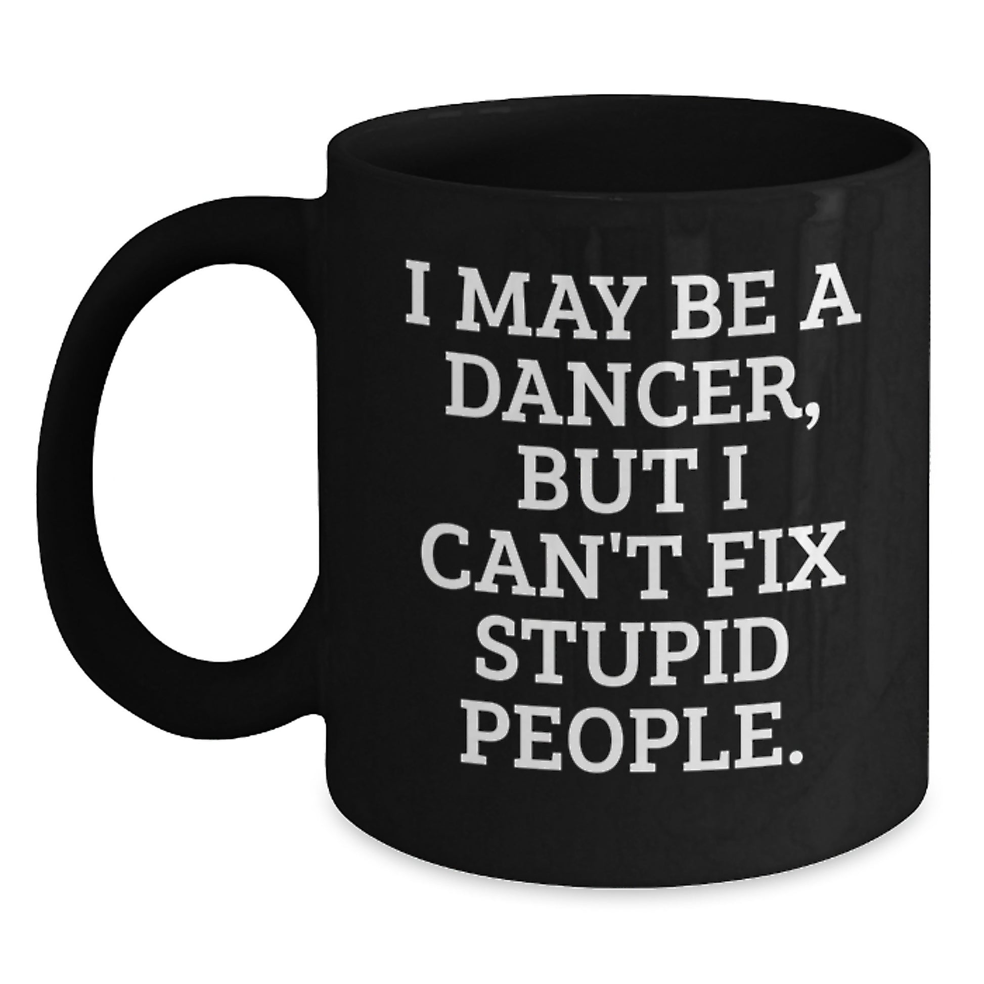 Birthday Gift Keepsake Black Coffee Mug for Her – I May Be A Dancer - Main