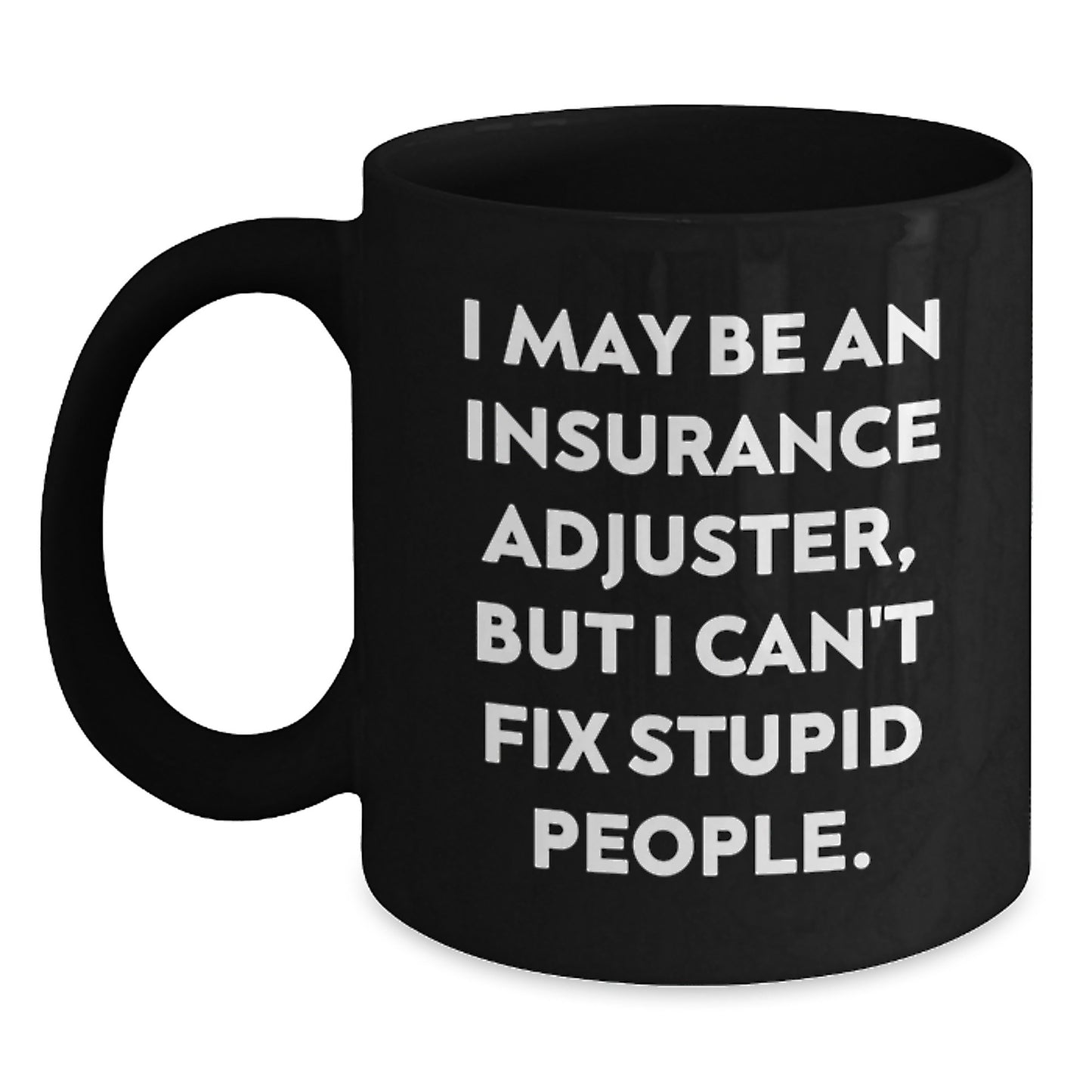 Funny Insurance Adjuster Gifts for Mom, Unique Mother's Day Unique Gifts from Family, Black Coffee Mug - Main