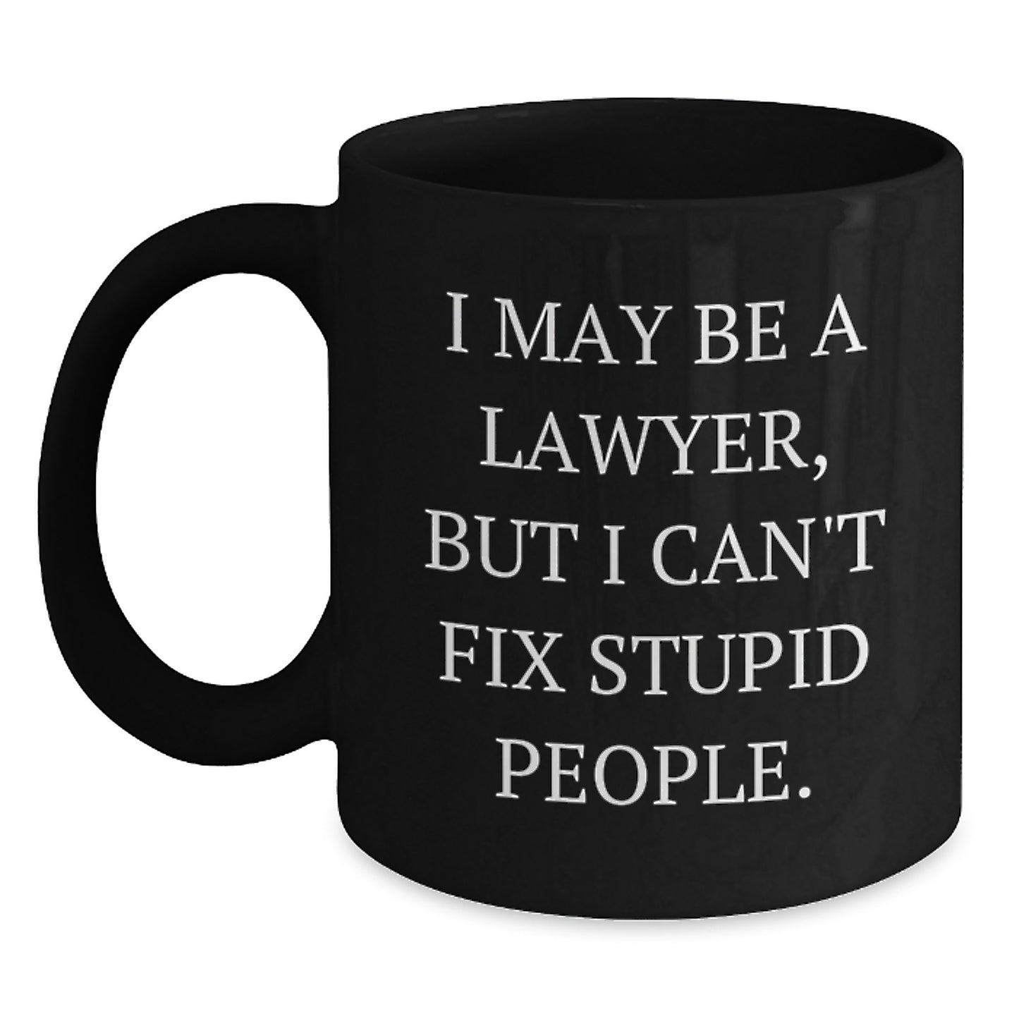 Lawyer Keepsake Black Coffee Mug Birthday Gift for Him With Bold Quote - Main