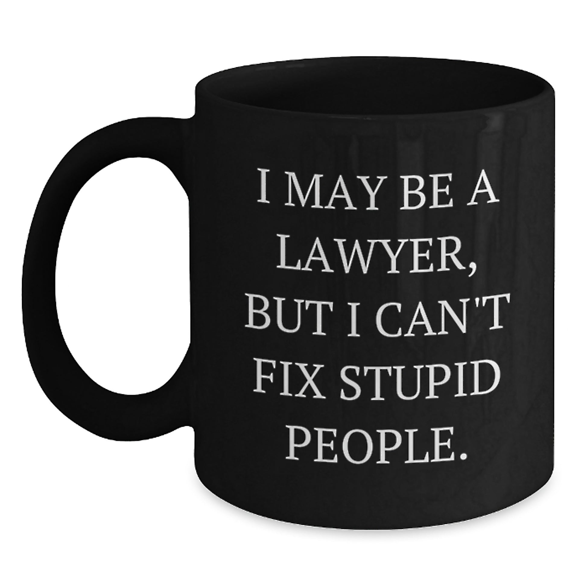 Lawyer Keepsake Black Coffee Mug Birthday Gift for Him With Bold Quote - Main