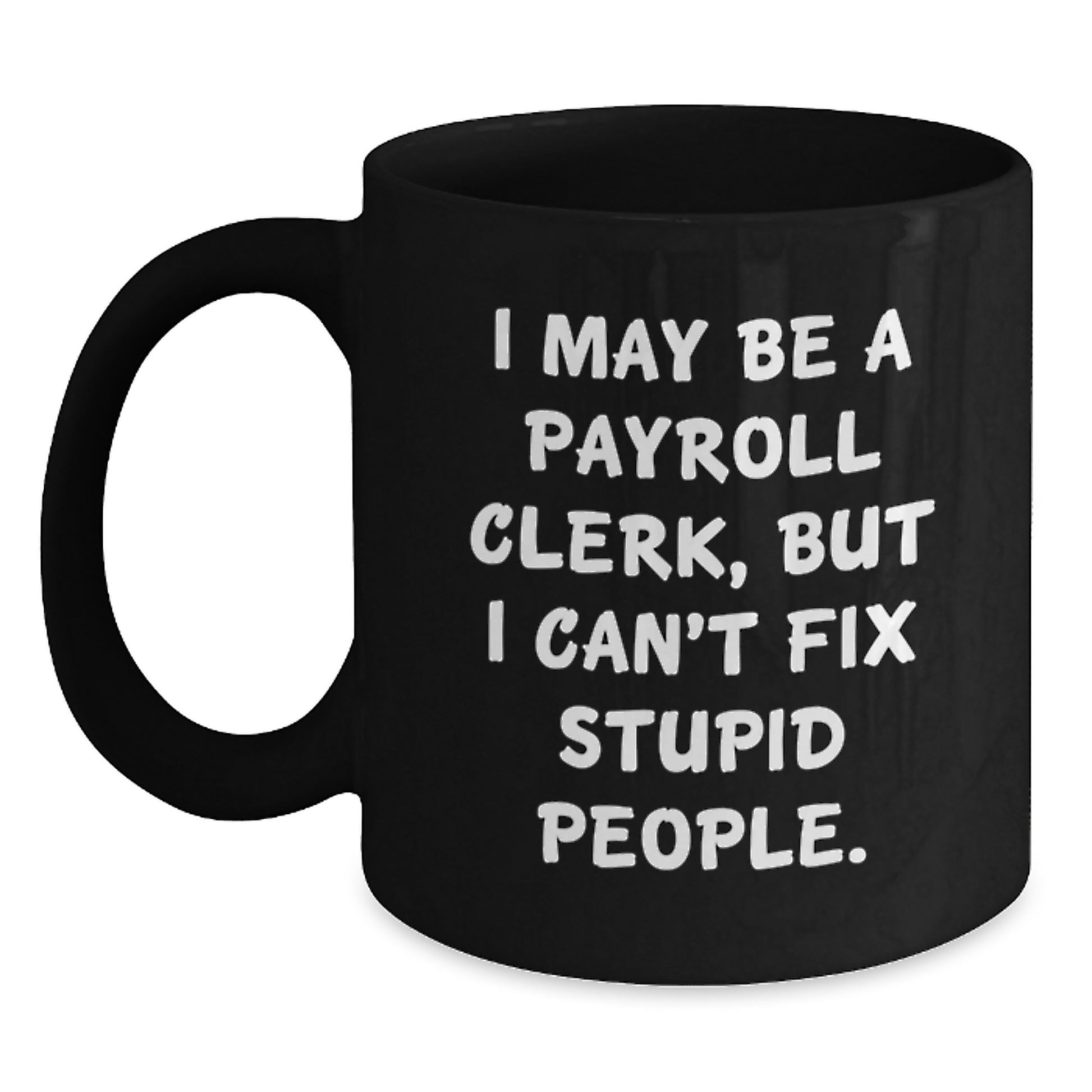 Payroll Clerk Keepsake Premium Black Coffee Mug for Him Birthday Gift - Main