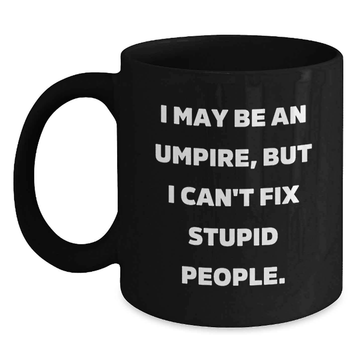 Funny Umpire Gifts for Mom, Umpire Black Coffee Mug, Unique Mother's Day Unique Gifts - Main