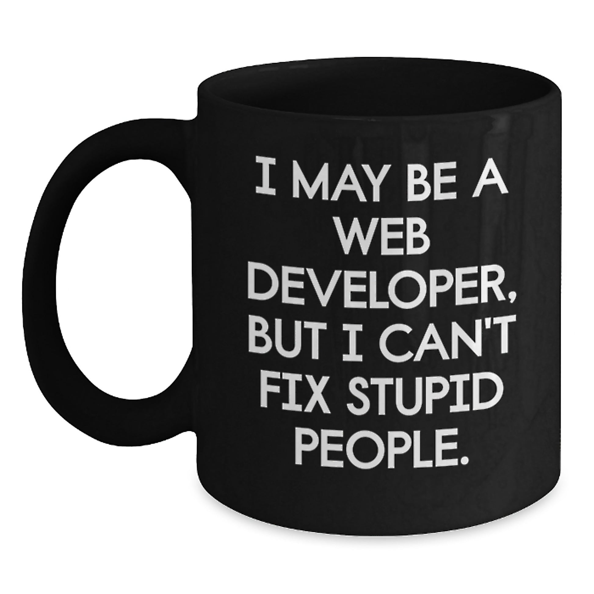 Web Developer Funny Quote Black Coffee Mugs - Gifts for Web Dev Friends from Family - Main