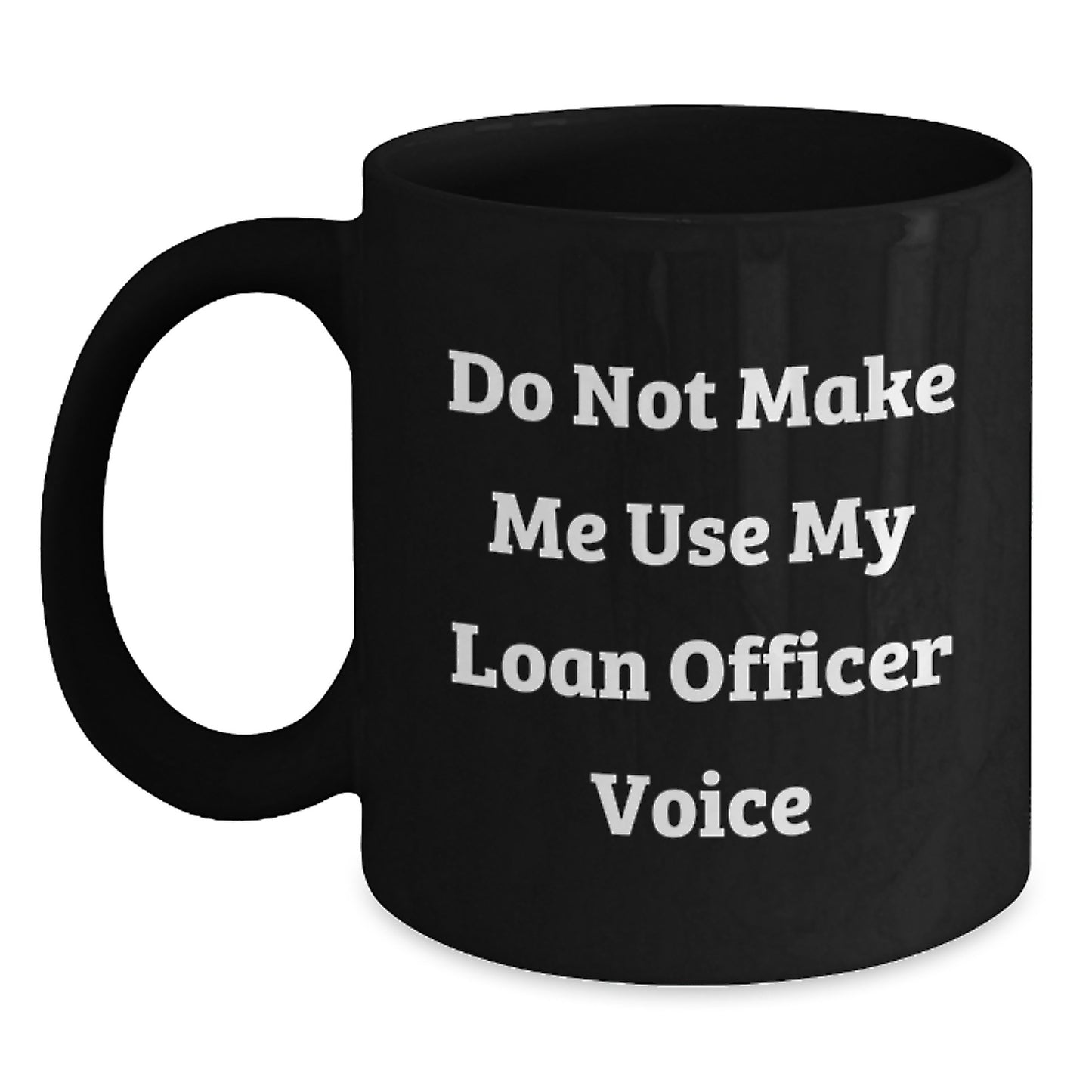 Loan Officer Keepsake Premium Black Coffee Mug for Him Birthday Gift - Main