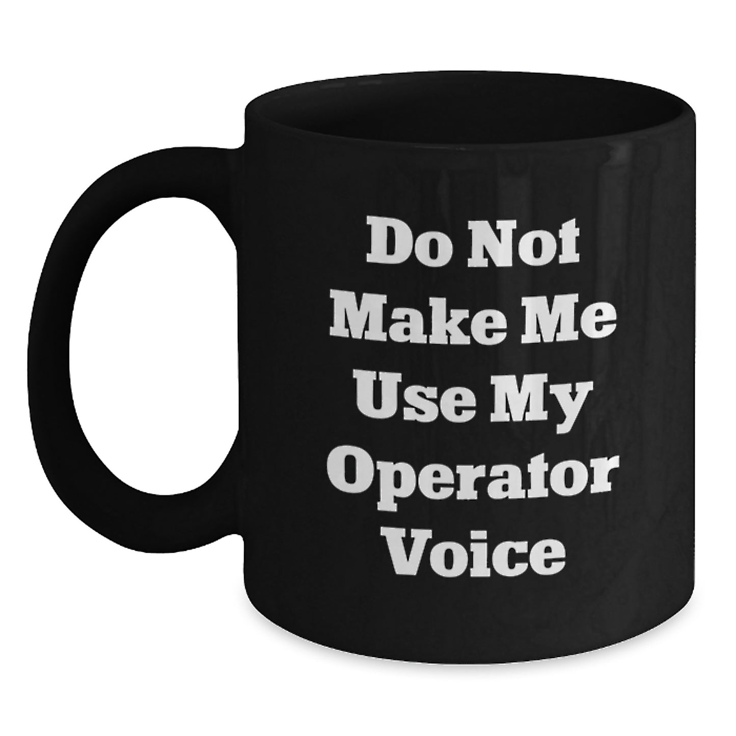Funny Operator Gifts, Unique Black Coffee Mug for Operator Friends, Graduation Unique Gifts from Men to Operator - Main