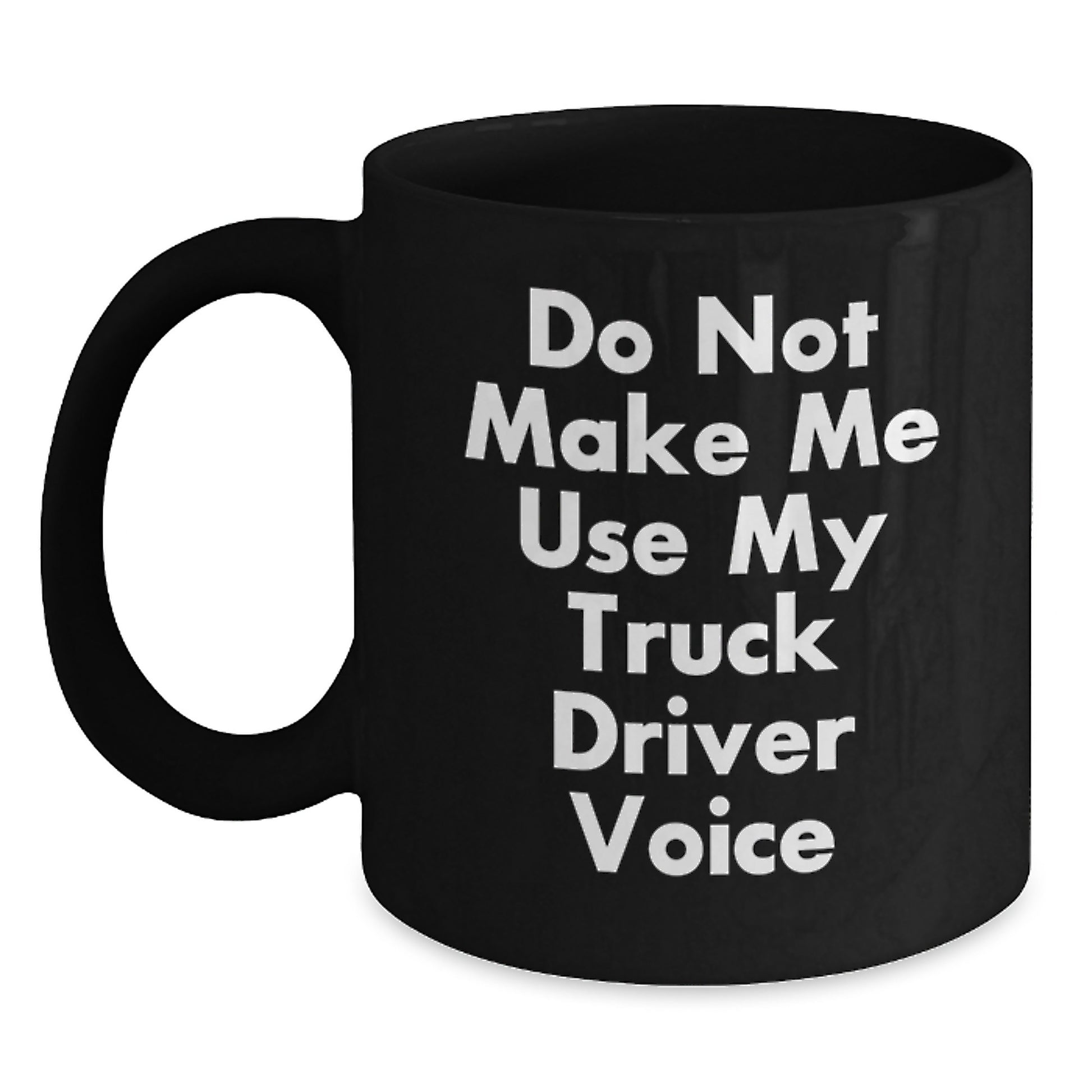 Funny Truck Driver Black Coffee Mugs - Gifts from Friends for Truck Driver Birthday Unique Gifts - Main