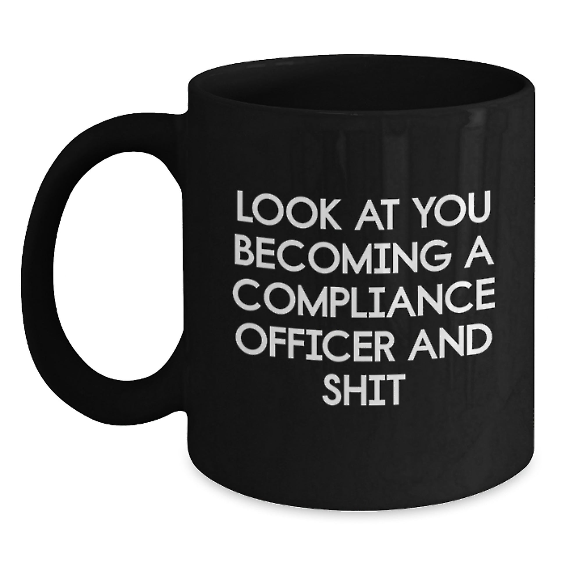 Funny Compliance Officer Gifts for Men, Black Coffee Mug with Inspirational Quote, Perfect Graduation Unique Gifts from Friends - Main