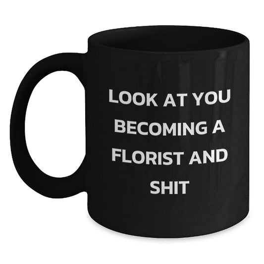 Funny Florist Gifts for Her - Black Coffee Mug, Gifts from Women to Florist, Unique Mother's Day Unique Gifts - Main