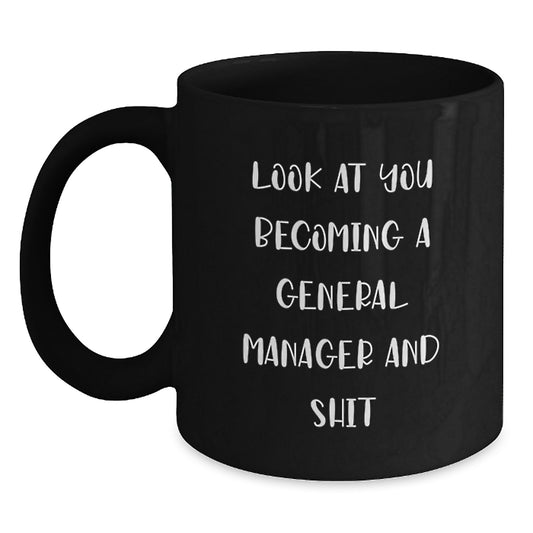 Gifts from Friends for General Manager, Funny Quote Black Coffee Mug, Unique Valentine's Gifts - Main