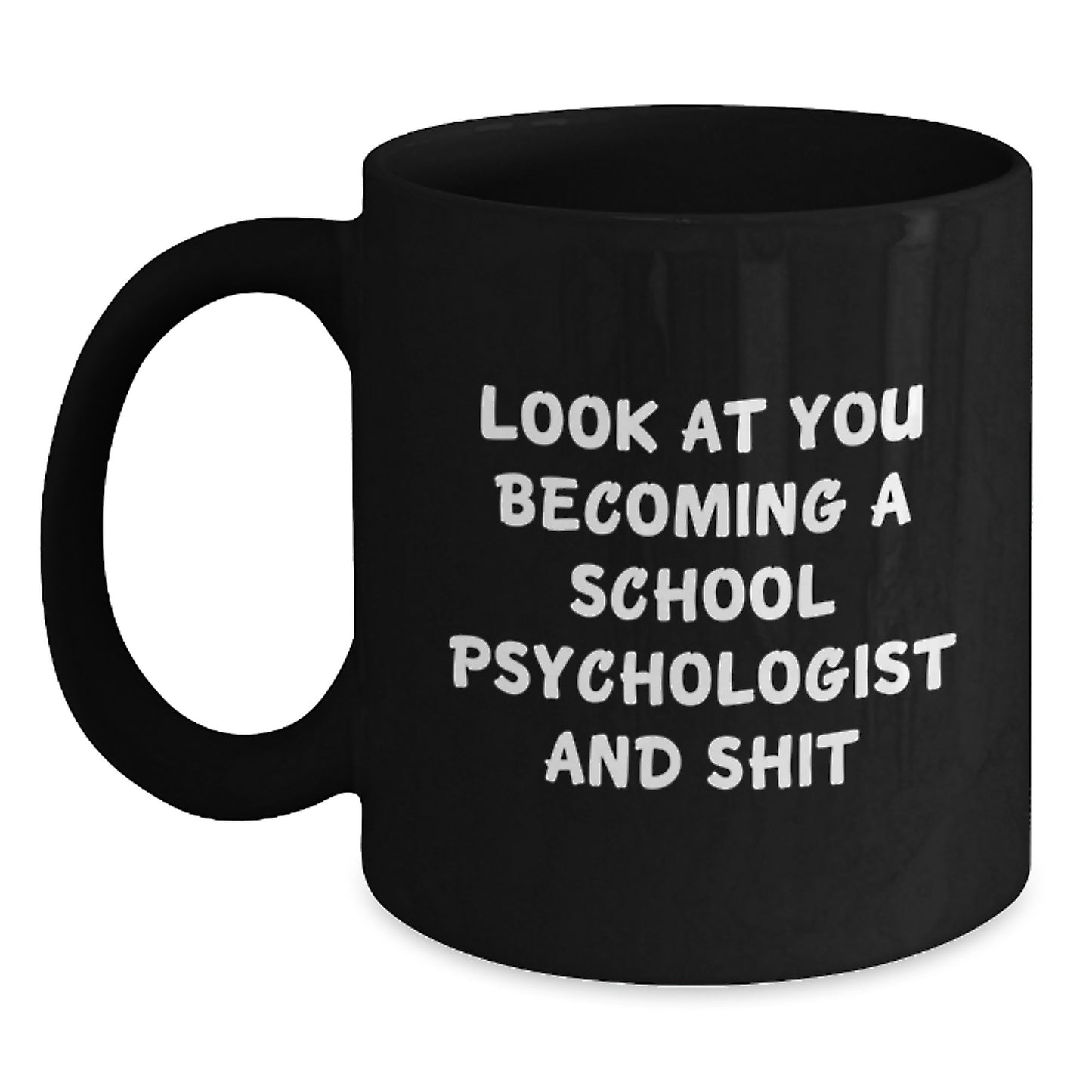 Gifts from Friends for School Psychologist, Funny Quotes Black Coffee Mug, Graduation Unique Gift Ideas for Him or Her - Main
