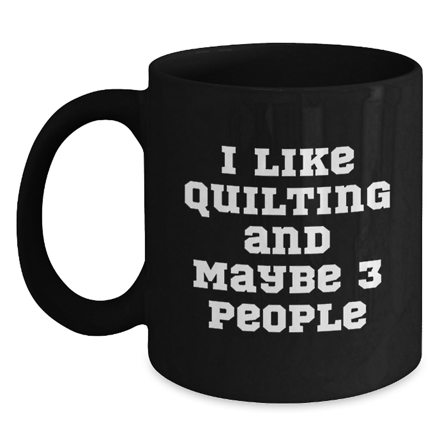 Quilting Lover Gifts from Friends - Funny Quote Black Coffee Mug for Graduation - Main
