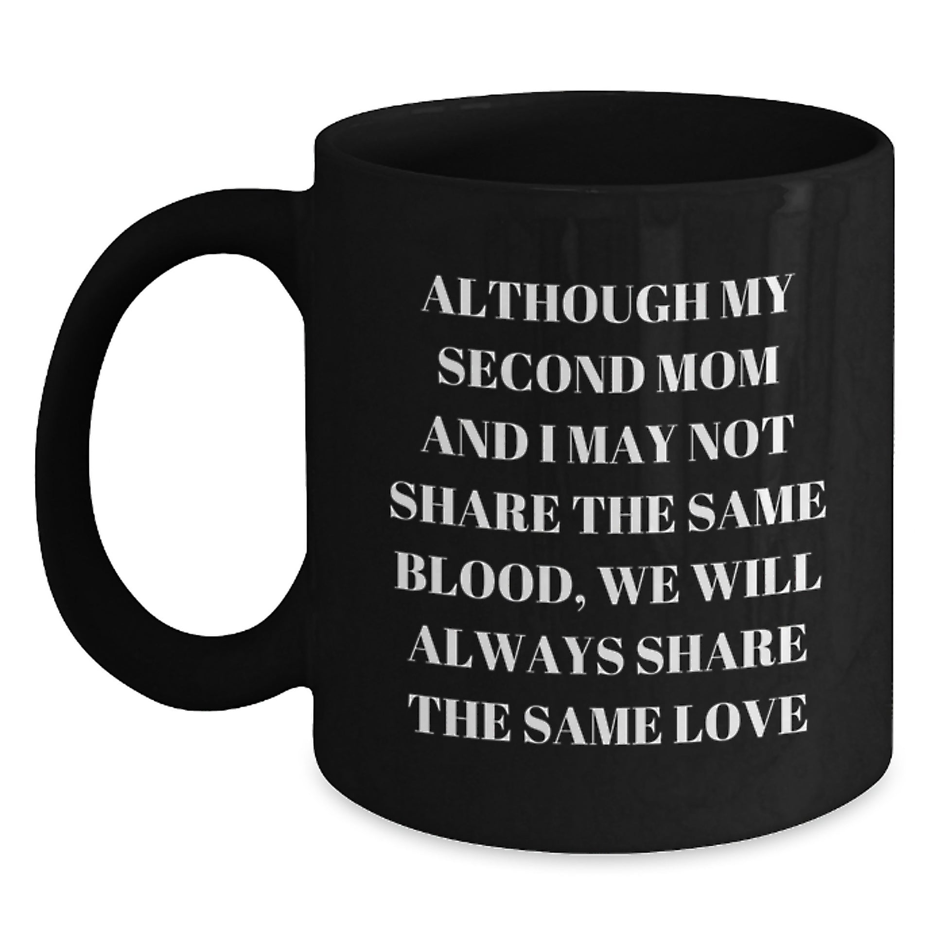 Second Mom Gifts, Funny Quote Black Coffee Mugs, Unique Mother's Day Presents for Her by Men, Women, Friends, Family - Main