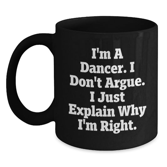 Funny Dancer Gifts from Mom for Dancers, Unique Black Coffee Mug, Inspirational Quote, Perfect for Mother's Day - Main