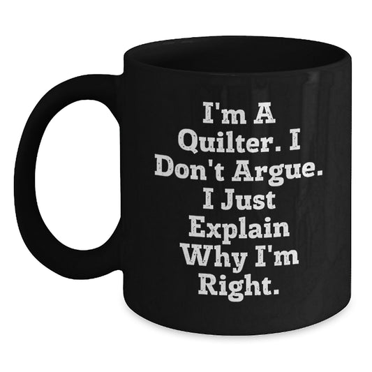 Quilter Gifts from Friends Funny Black Coffee Mug I'm A Quilter for Graduation Unique Black Mugs with 11oz or 15oz Capacity - Main