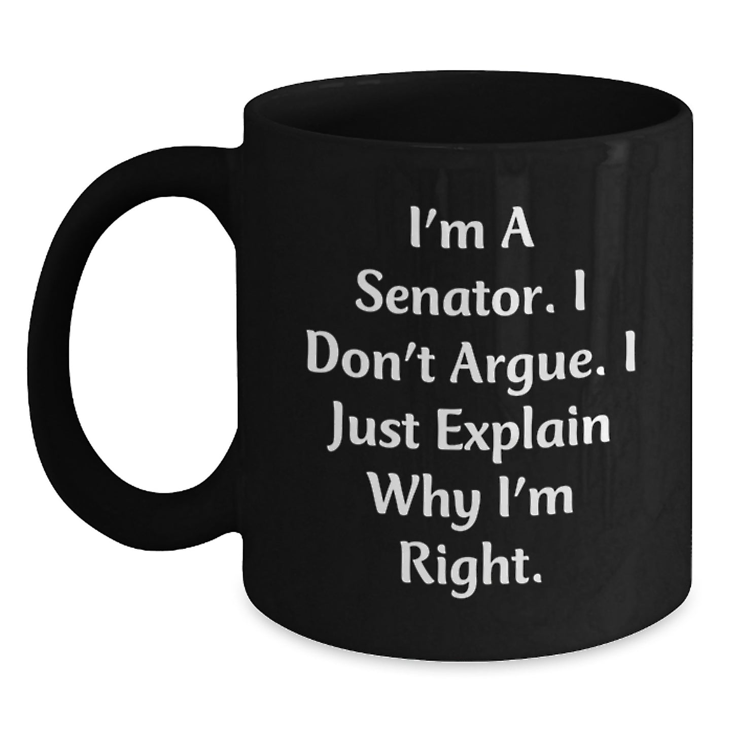 Senator Black Coffee Mugs Funny Quote Gifts from Men to Women for Senator Family on Mother's Day - Main