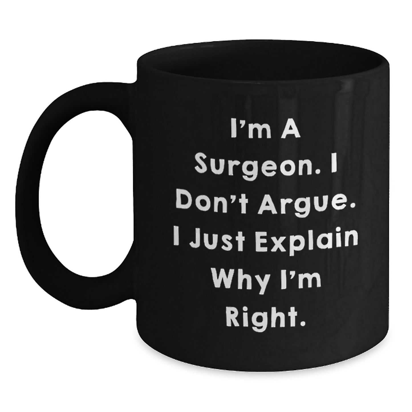 Funny Surgeon Gifts from Men, Women, Friends, Coworkers, Family - Black Coffee Mug for Surgeons, Doctors, Nurses, Medical Students - Mother's Day Unique Gifts - Main