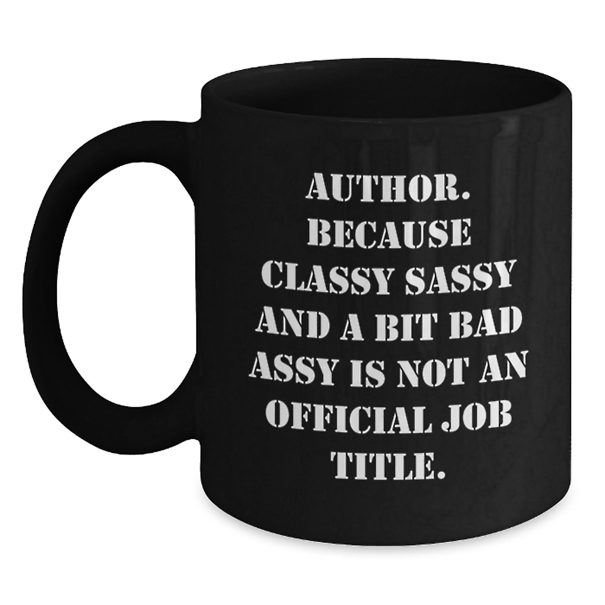 Author Gifts, Funny Quote Black Coffee Mug, Gifts from Friends to Author, Graduation Unique Gifts for Author - Main