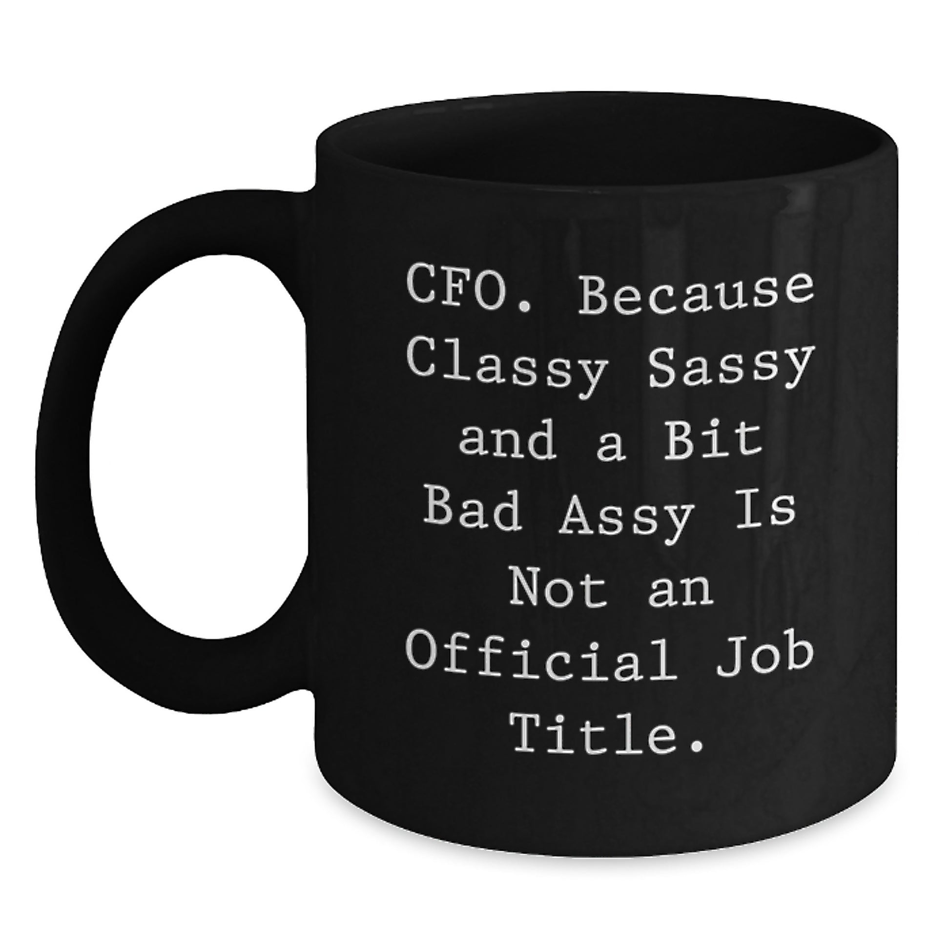 Funny CFO Gifts for Men Women Friends and Family, Black Coffee Mug, Graduation Unique Gifts from Men, Women, Friends and Family - Main