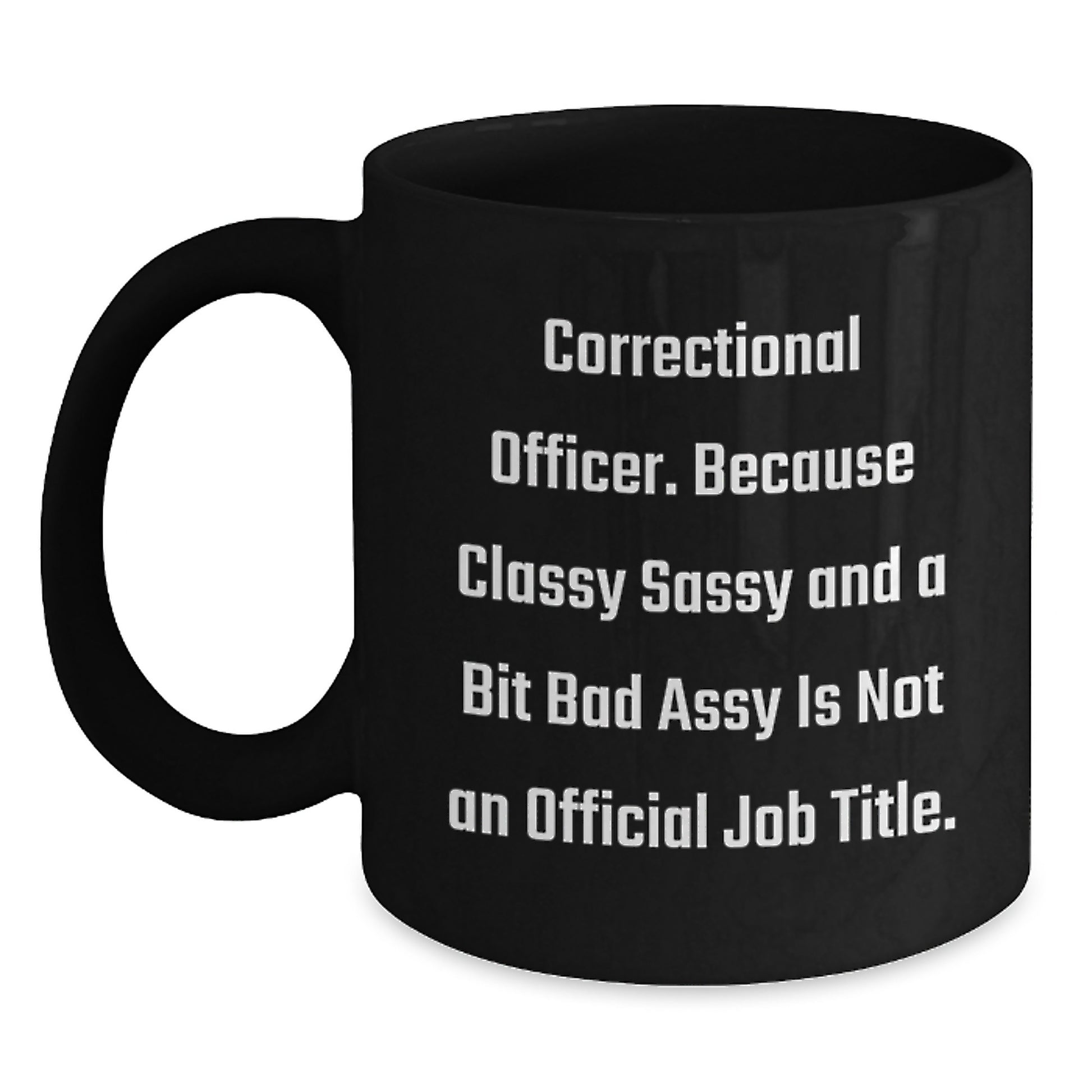 Bold Correctional Officer Novelty Mug – Birthday Gift for Friends - Main