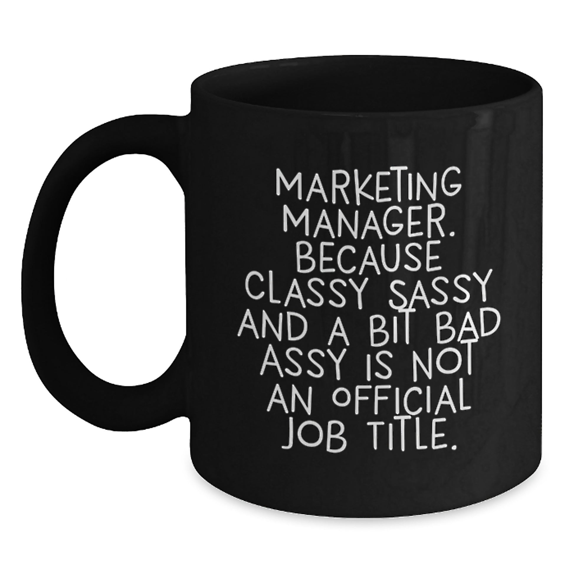 Funny Marketing Manager Gifts for Her, Black Coffee Mug, 'Classy Sassy' Quote, Unique Mother's Day Presents from Women - Main