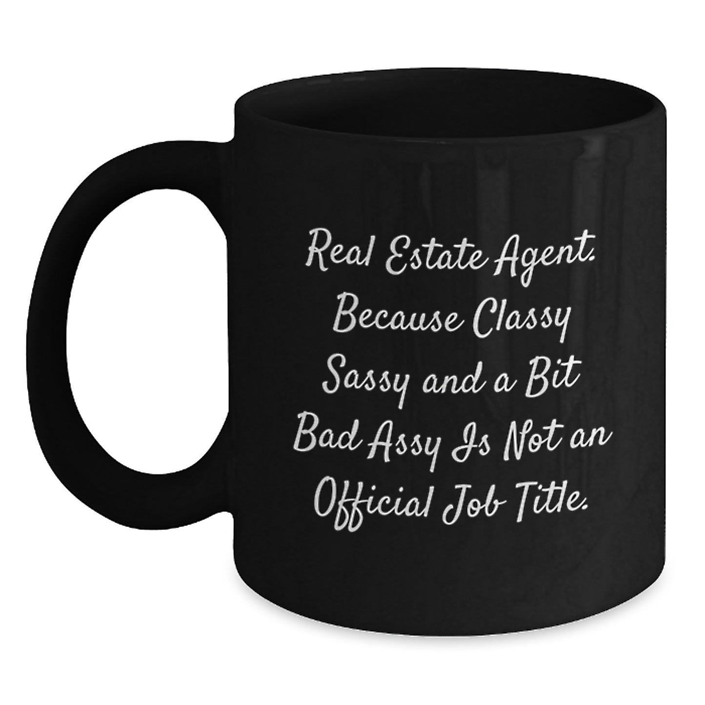 Sassy Real Estate Agent Black Coffee Mug for Friends Birthday Gift - Main