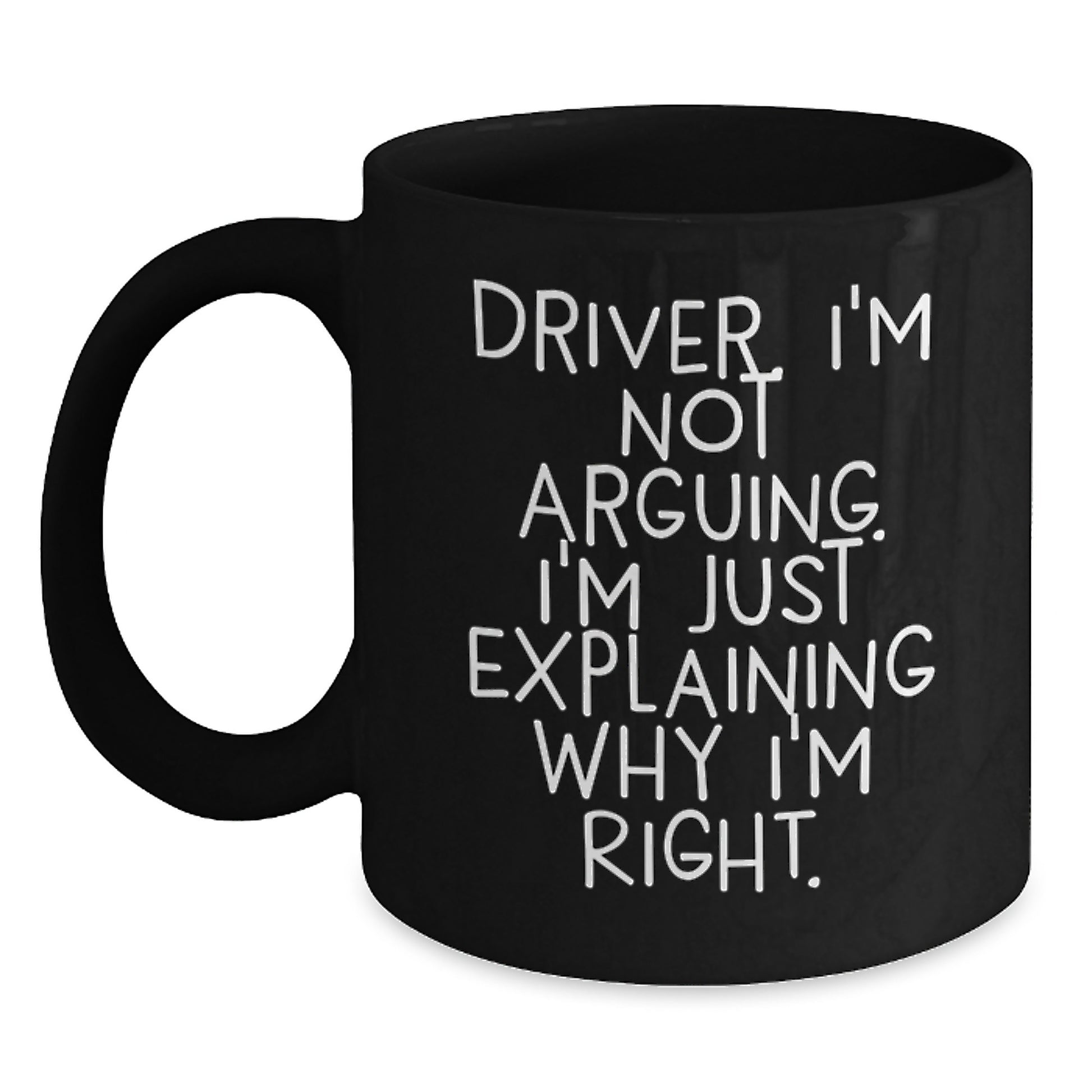 Funny Driver Quotes Gifts from Family for Driver Friends Black Coffee Mug for Mother's Day - Main