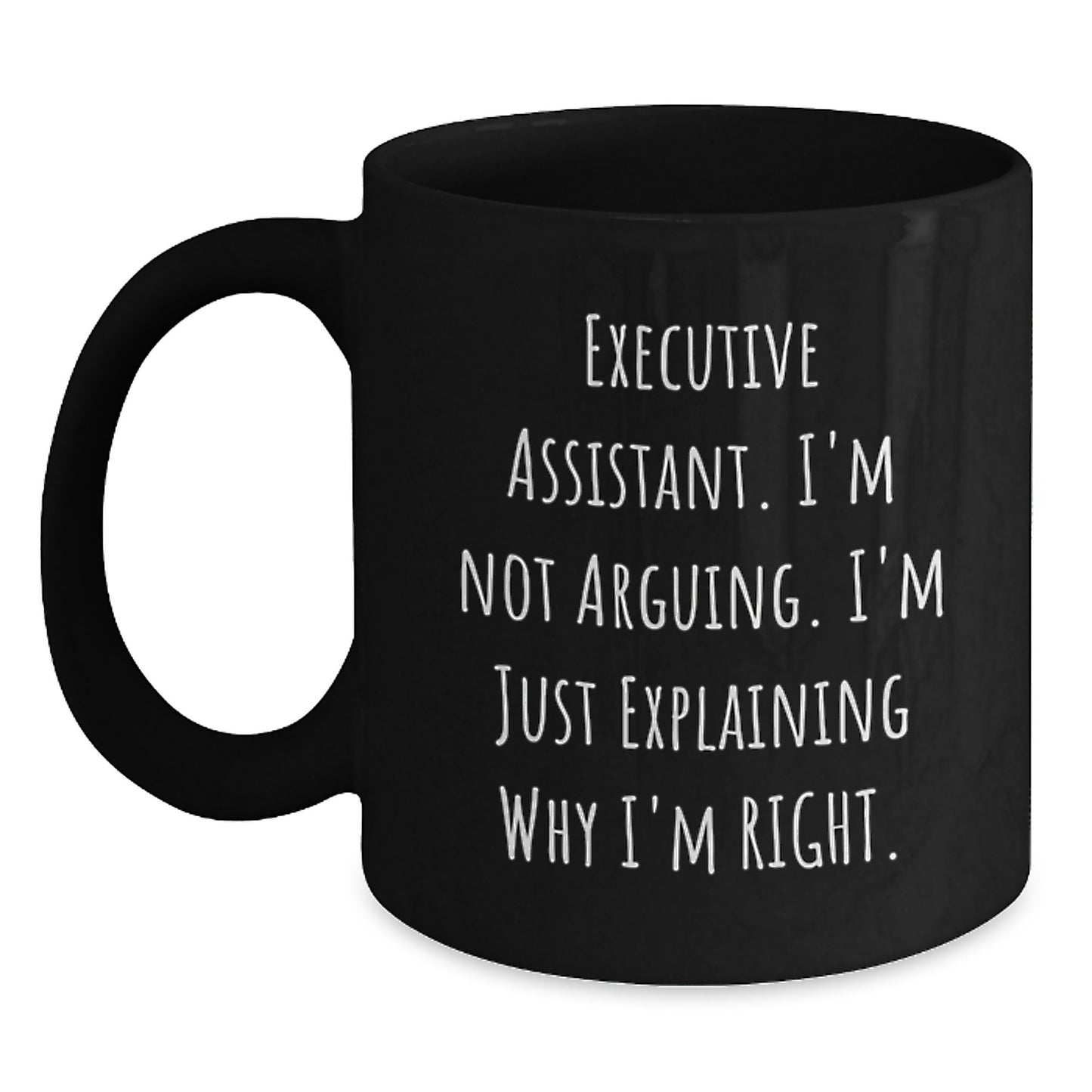 Funny Executive Assistant Gifts for Mom - Black Coffee Mug, Executive Assistant Humor, Inspirational Quote, Gifts from Family - Main