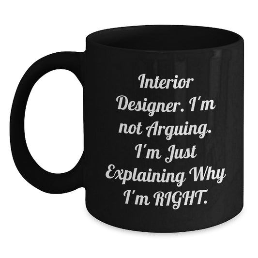 Funny Interior Designer Gifts from Friends, Black Coffee Mug with Inspirational Quote for Interior Designer Birthday Unique Gifts - Main