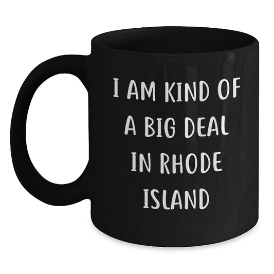 Rhode Island Gifts Funny Quote Black Coffee Mug for Dad from Son or Daughter - Main
