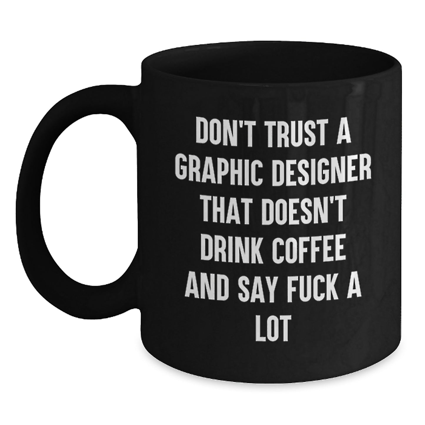 Funny Graphic Designer Gifts for Graduation - Black Coffee Mug from Friends, Unique Gifts for Graphic Designers, Men, Women, Coworkers - Main