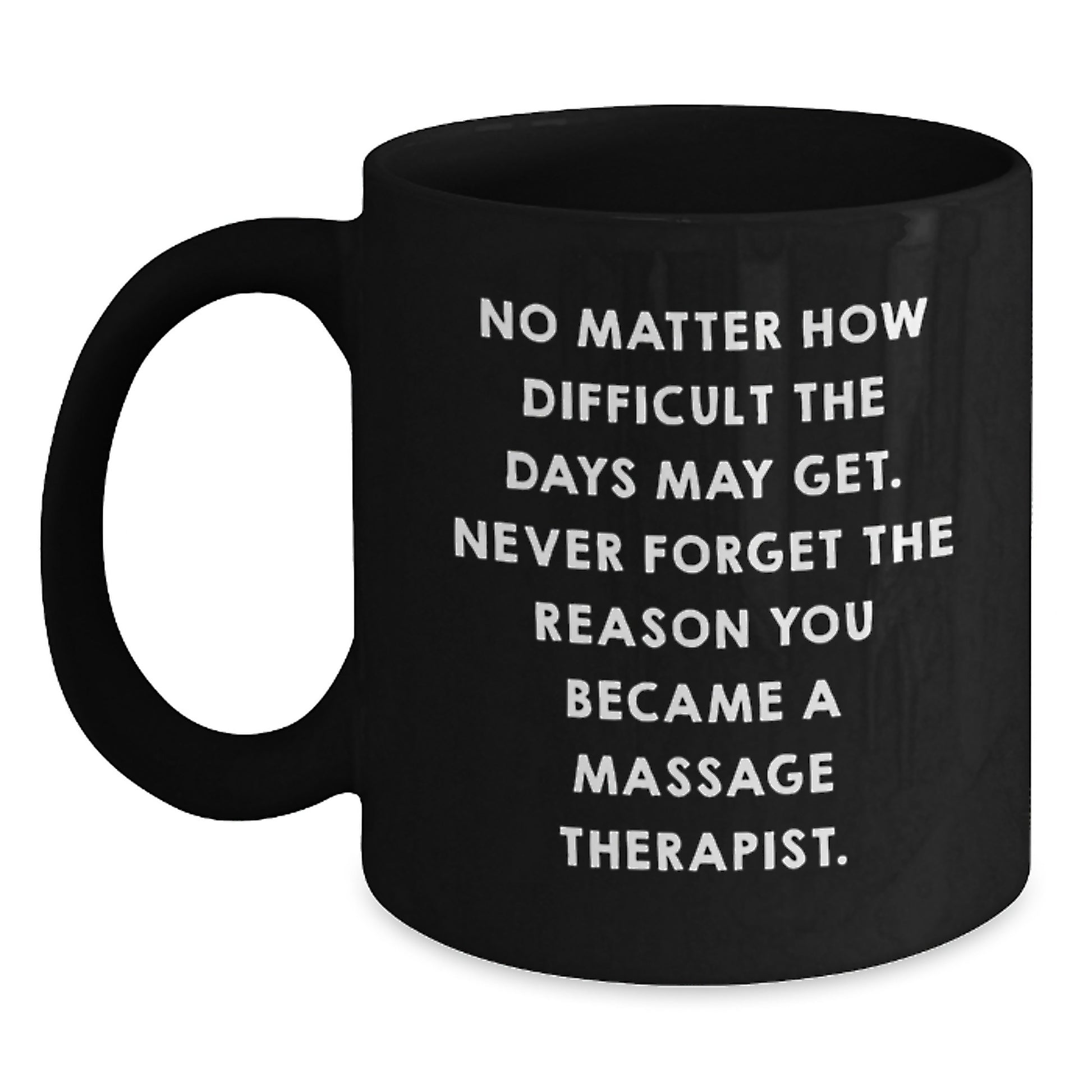 Massage Therapist Gifts for Graduation - Inspirational Quote Black Coffee Mug - Gifts from Friends and Family - Main