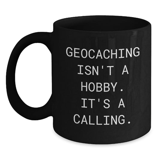 Geocaching Enthusiast Gifts for Friends from Men, Funny Black Coffee Mug for Graduation Unique Gifts - Main