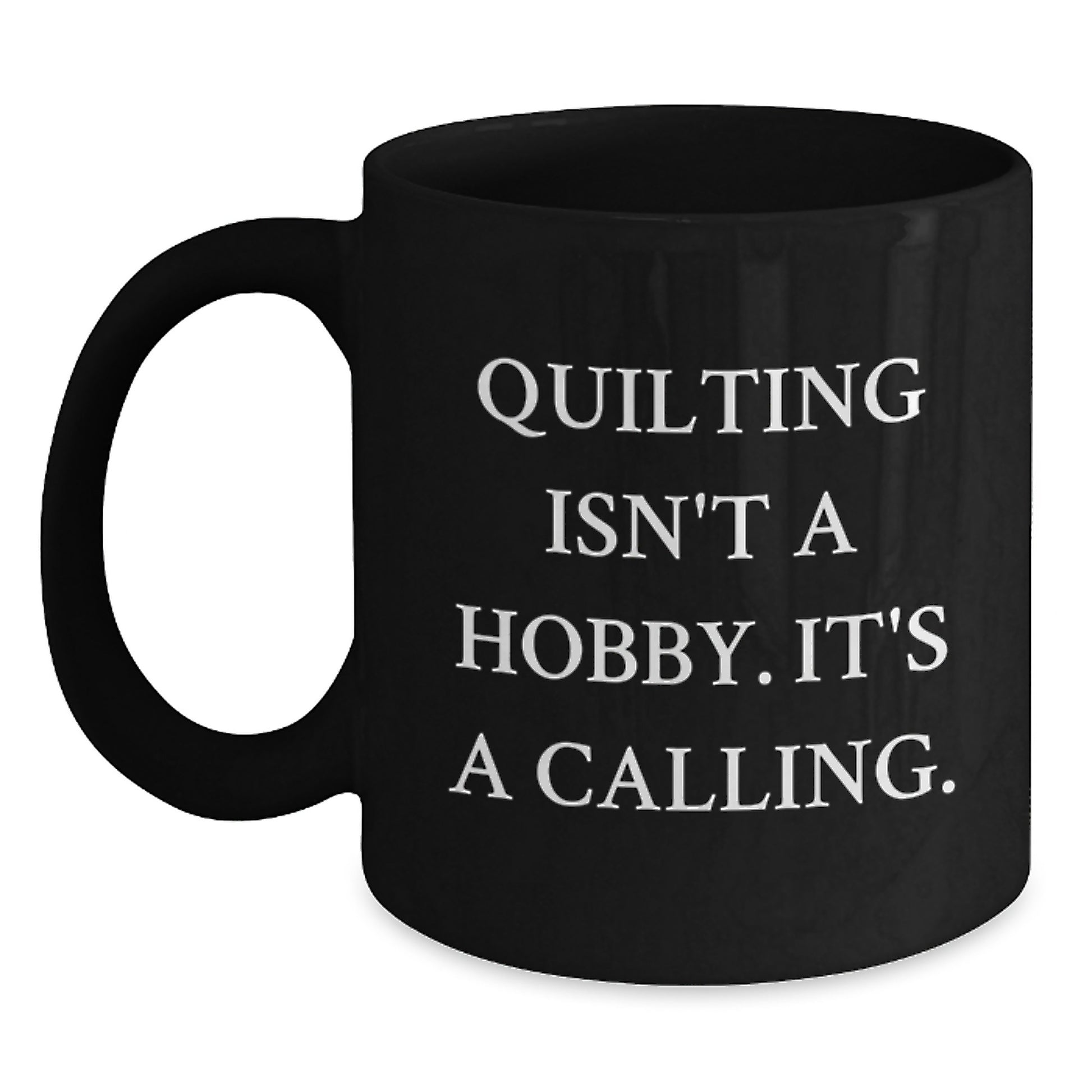 Quilting Enthusiast Gifts from Friends, Unique Graduation Inspiration for Quilting Lovers Black Coffee Mug - Main