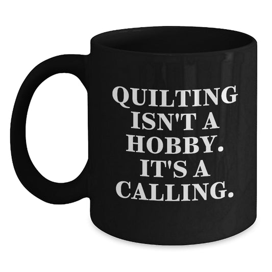 Quilting Gifts for Quilting Enthusiasts, Funny Quilting Coffee Mug, Graduation Unique Gifts from Friends and Family - Main
