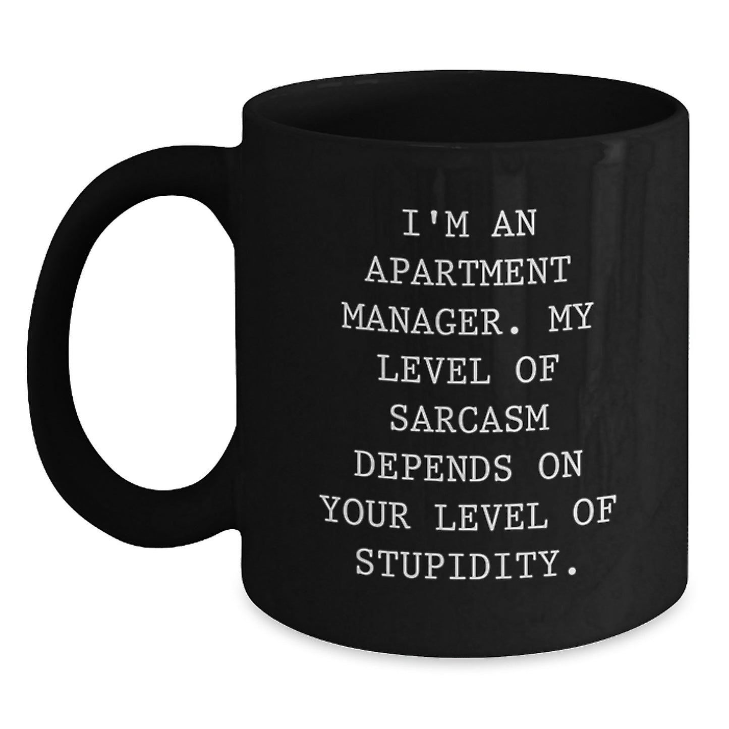 Funny Apartment Manager Gifts, Black Coffee Mug for Graduation, Gifts from Friends for Apartment Manager with Sarcasm Quote - Main