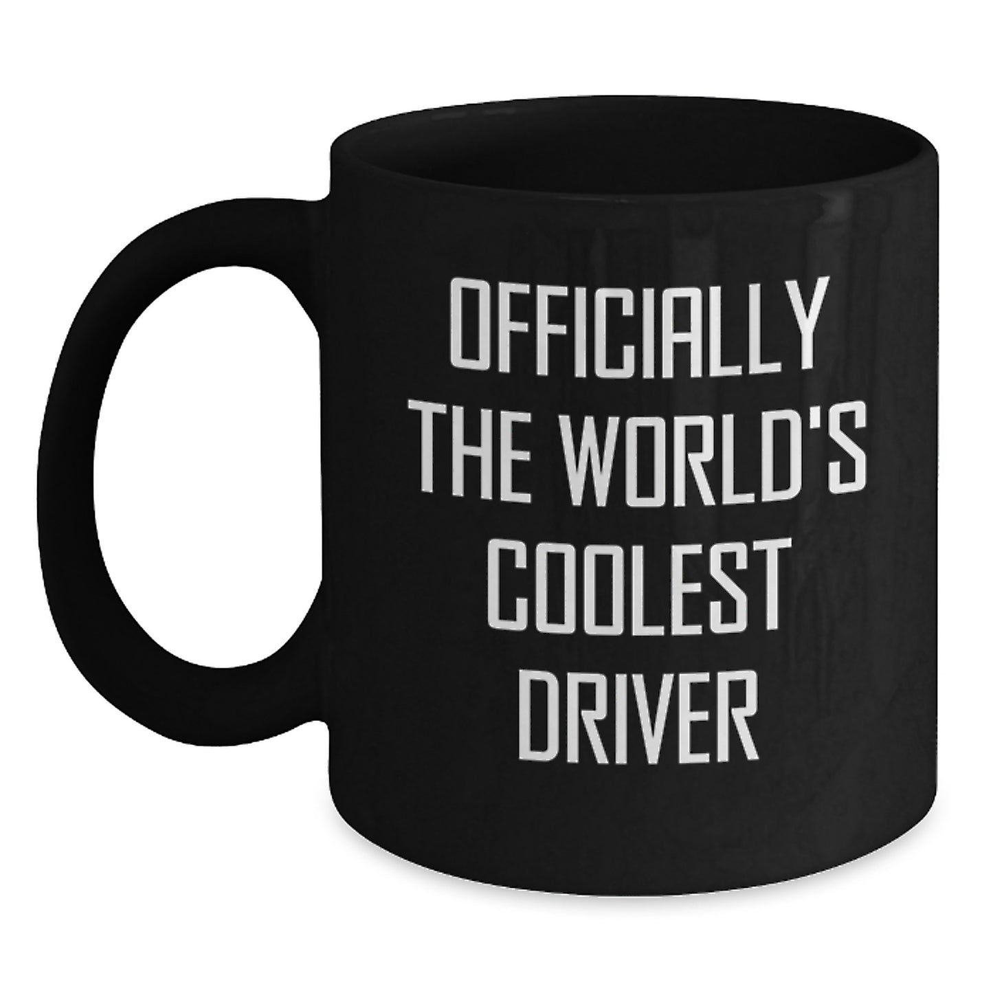 Funny Gifts for the World's Coolest Driver, Unique Black Coffee Mug for Driver Enthusiasts, Graduation Gifts from Friends to Driver - 11oz or 15oz Ceramic Mug - Main