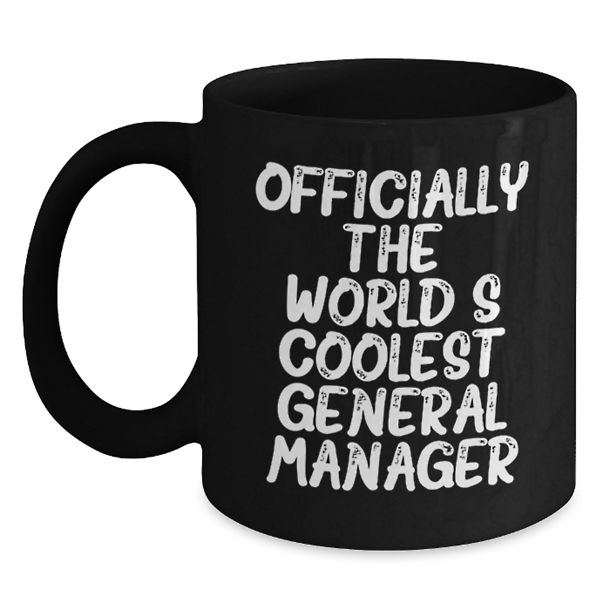 Funny General Manager Gifts from Family Graduation Unique Mug Quotes for General Manager 'Officially The World's Coolest General Manager' - Main