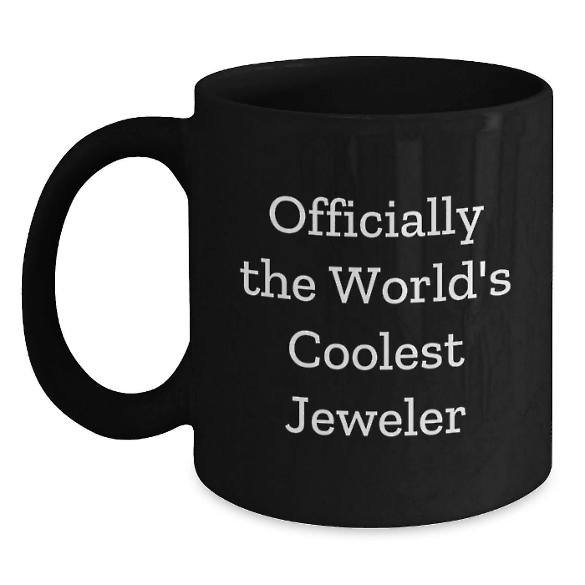Funny Jeweler Gifts, Black Coffee Mug, 'Officially The World's Coolest Jeweler', Perfect for Graduation Unique Gifts from Friends to Jeweler - Main