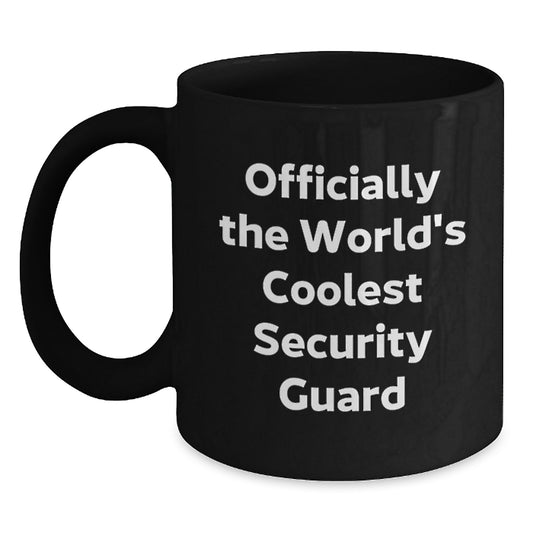 Funny Security Guard Gifts for Men from Friends - Officially The World's Coolest Security Guard Black Coffee Mug - Main