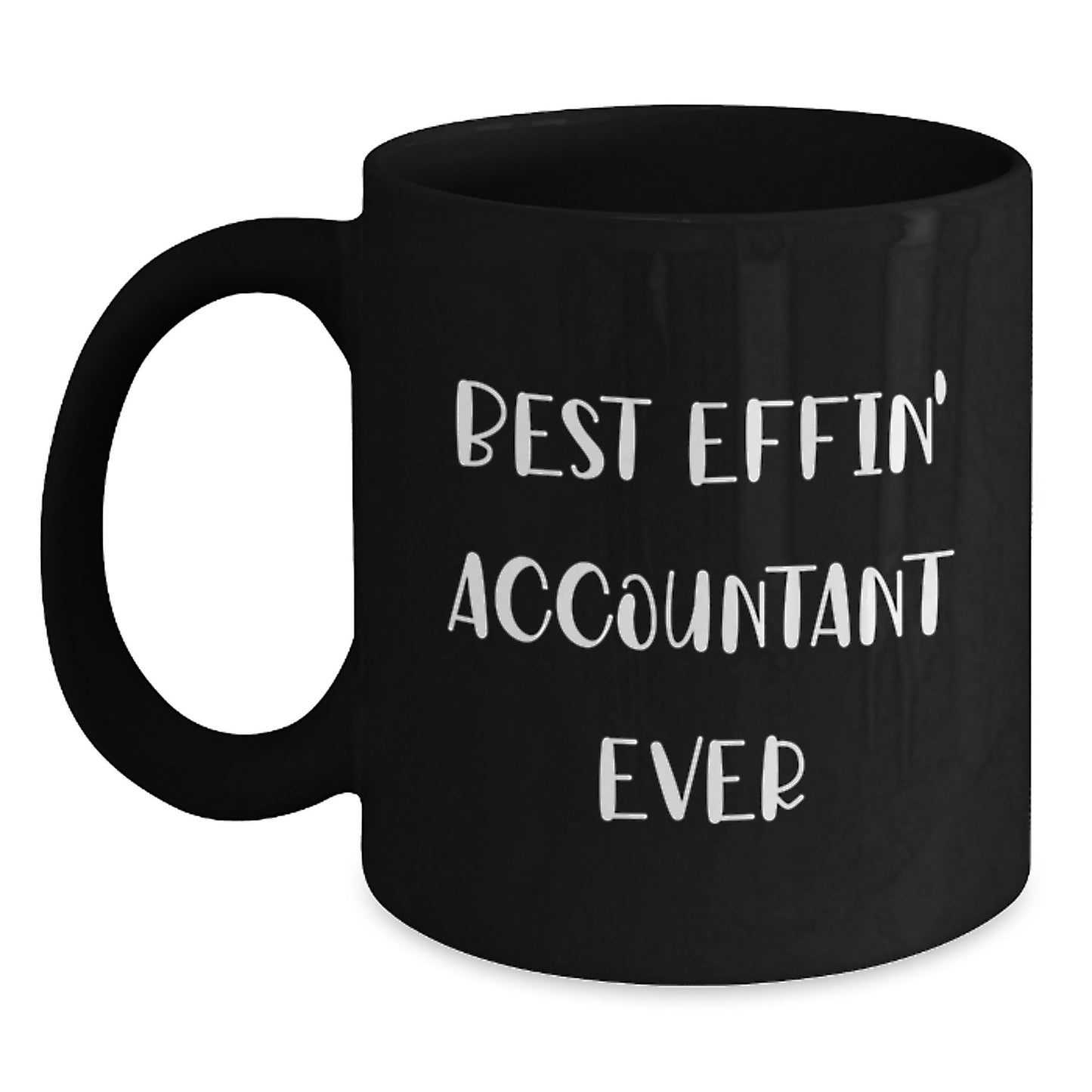 Funny Gifts for Accountants - Best Effin' Accountant Ever Black Coffee Mugs, Unique Graduation Gifts from Family Friends for Him - Main