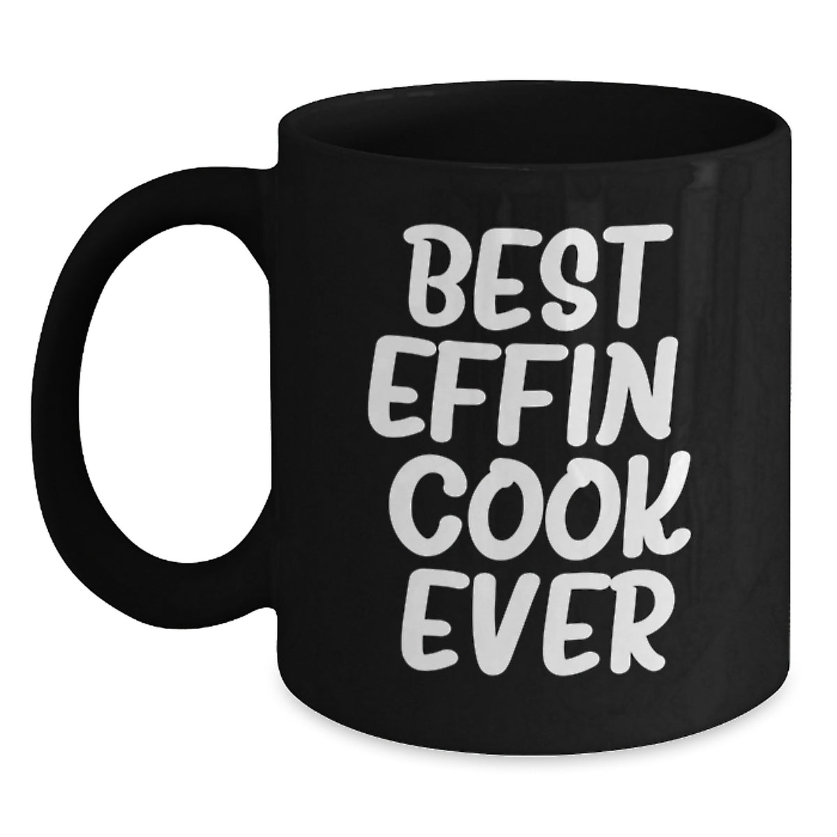 Funny Cook Gifts from Men to Best Effin' Cook Ever Lovers on Valentine's Black Coffee Mugs - Main