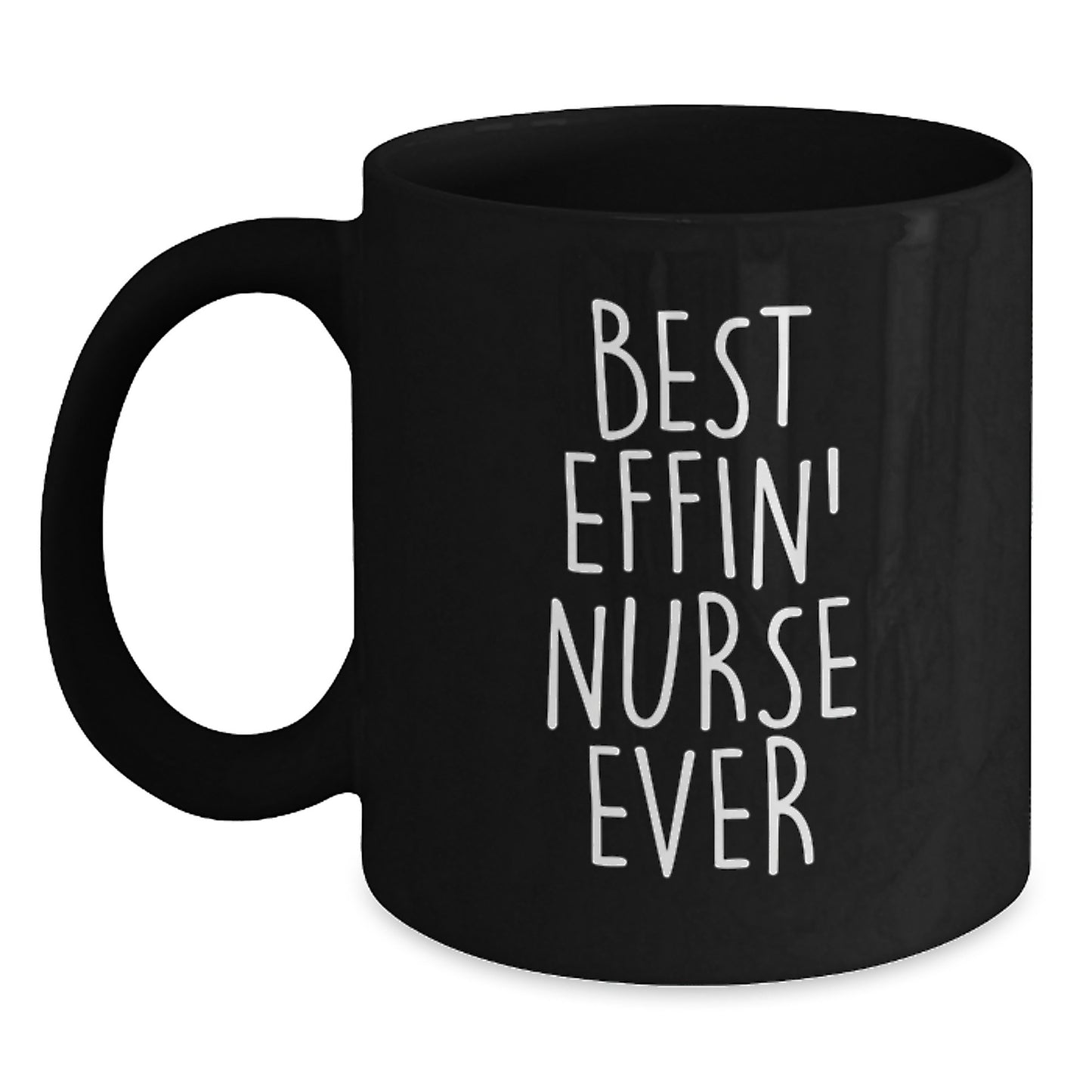 Funny Nurse Gifts for Graduation, Best Effin' Nurse Ever Black Coffee Mug from Friends, Perfect for Men and Women - Main