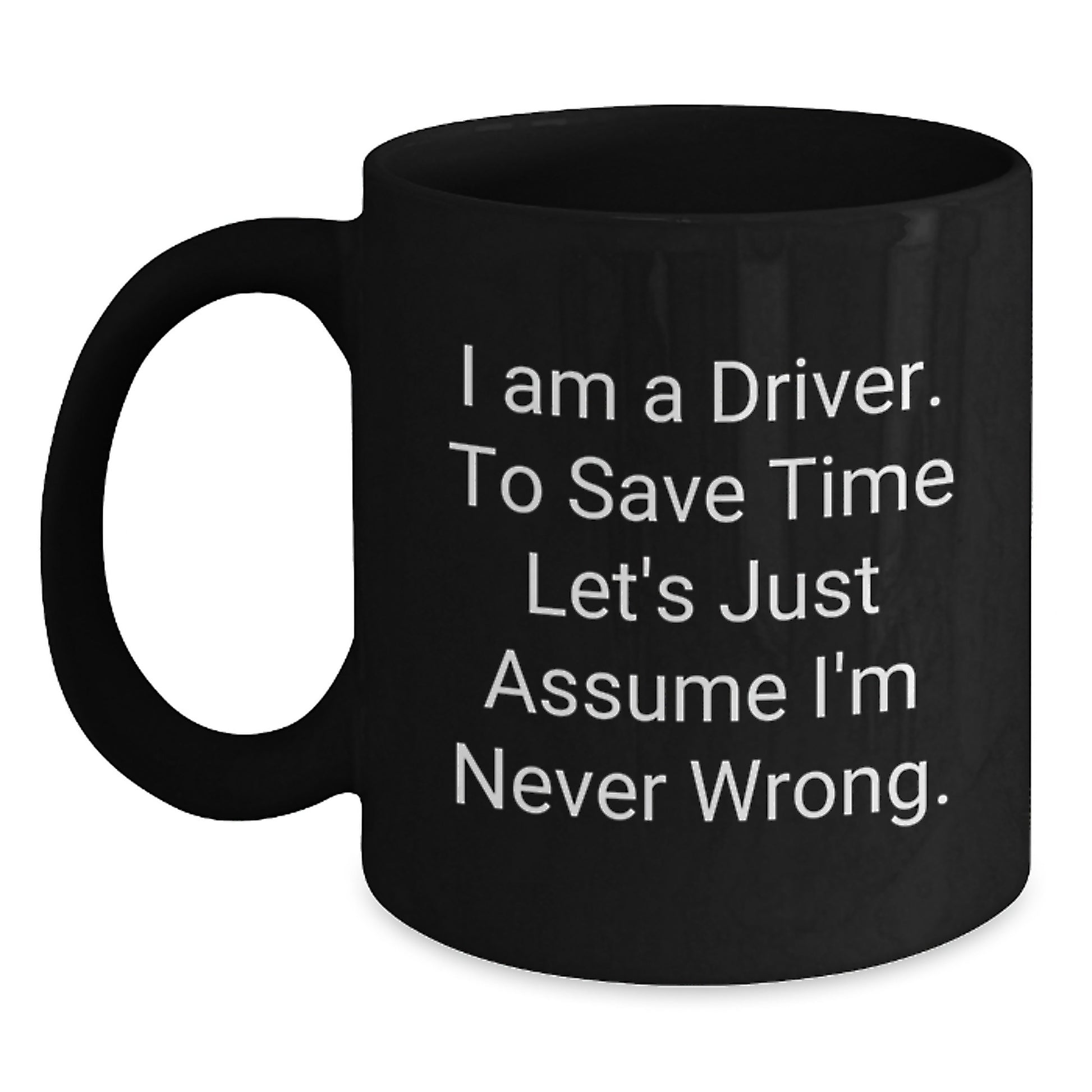 Funny Driver Graduation Gift from Friends to Driver Black Coffee Mug - Main