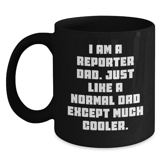 Funny Reporter Dad Black Coffee Mugs Gifts from Family Friends Valentine's Unique - Main
