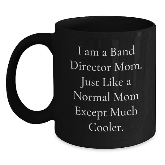 Funny Band Director Mom Gifts from Friends for Valentine's Unique Black Coffee Mug - Main