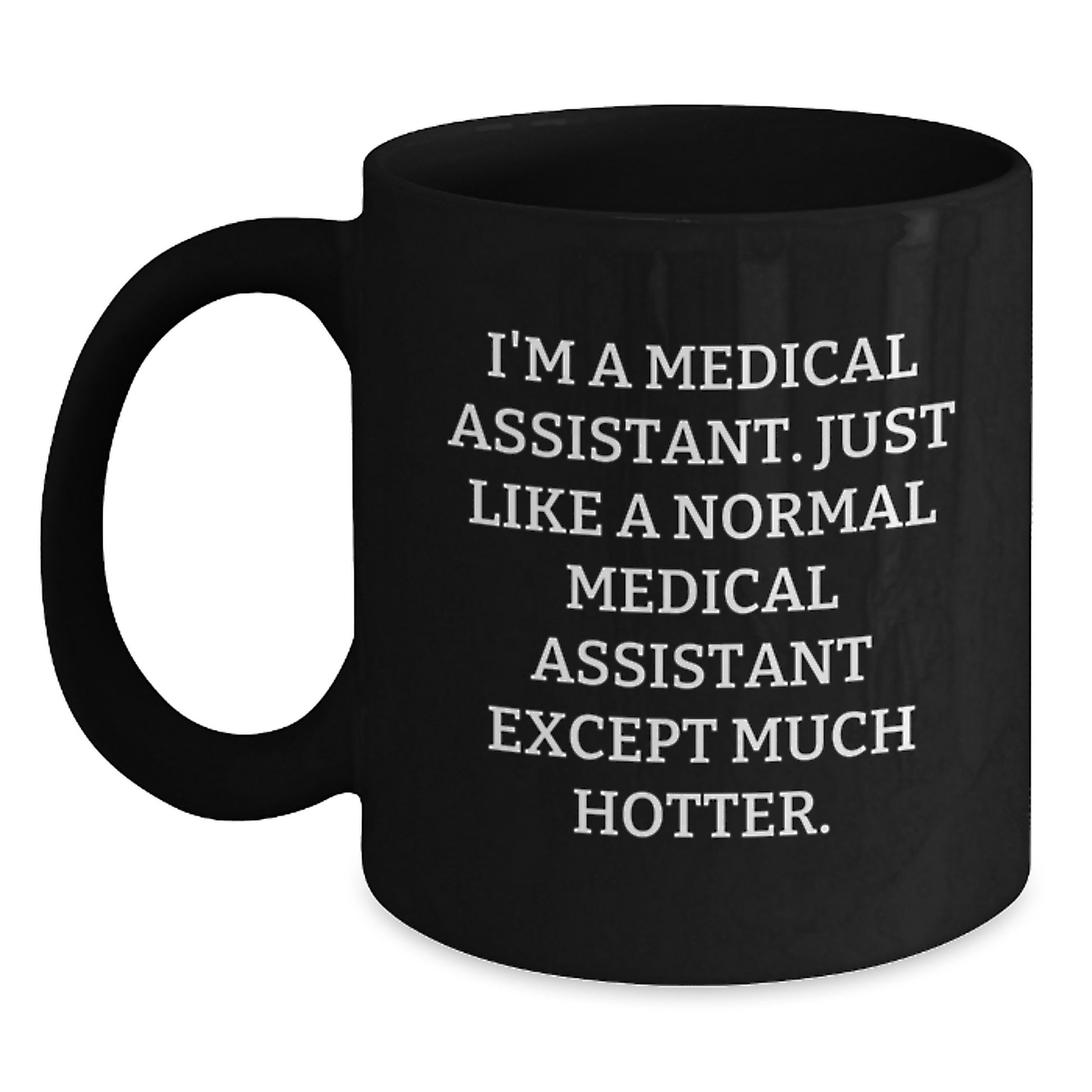 Funny Medical Assistant Gifts - Black Coffee Mug for Medical Assistant Dad, Husband, Friend - Unique Father's Day Unique Gifts - Main