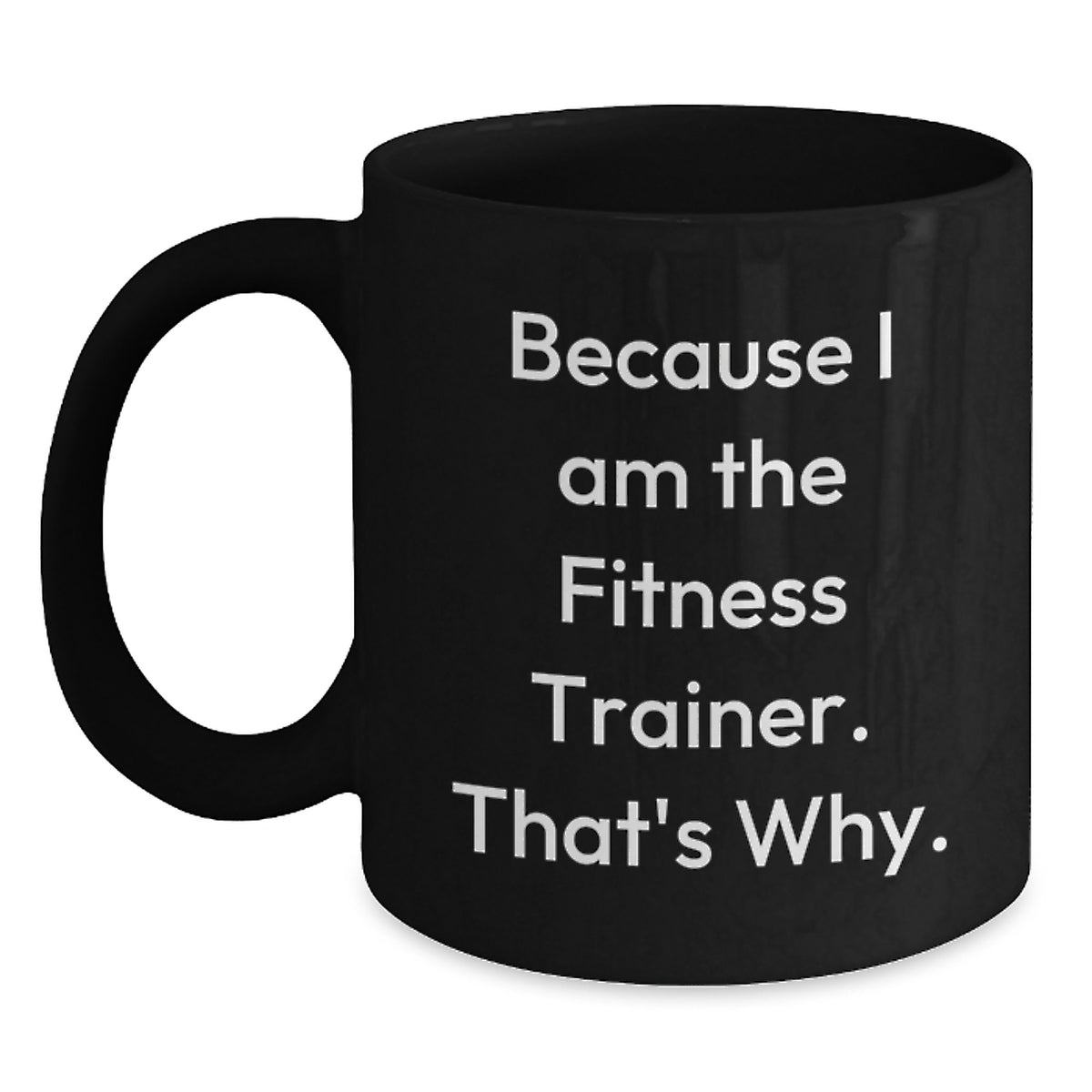 Funny Fitness Trainer Quote Black Coffee Mug, Birthday Unique Gifts for Men, Gifts from Friends - Main