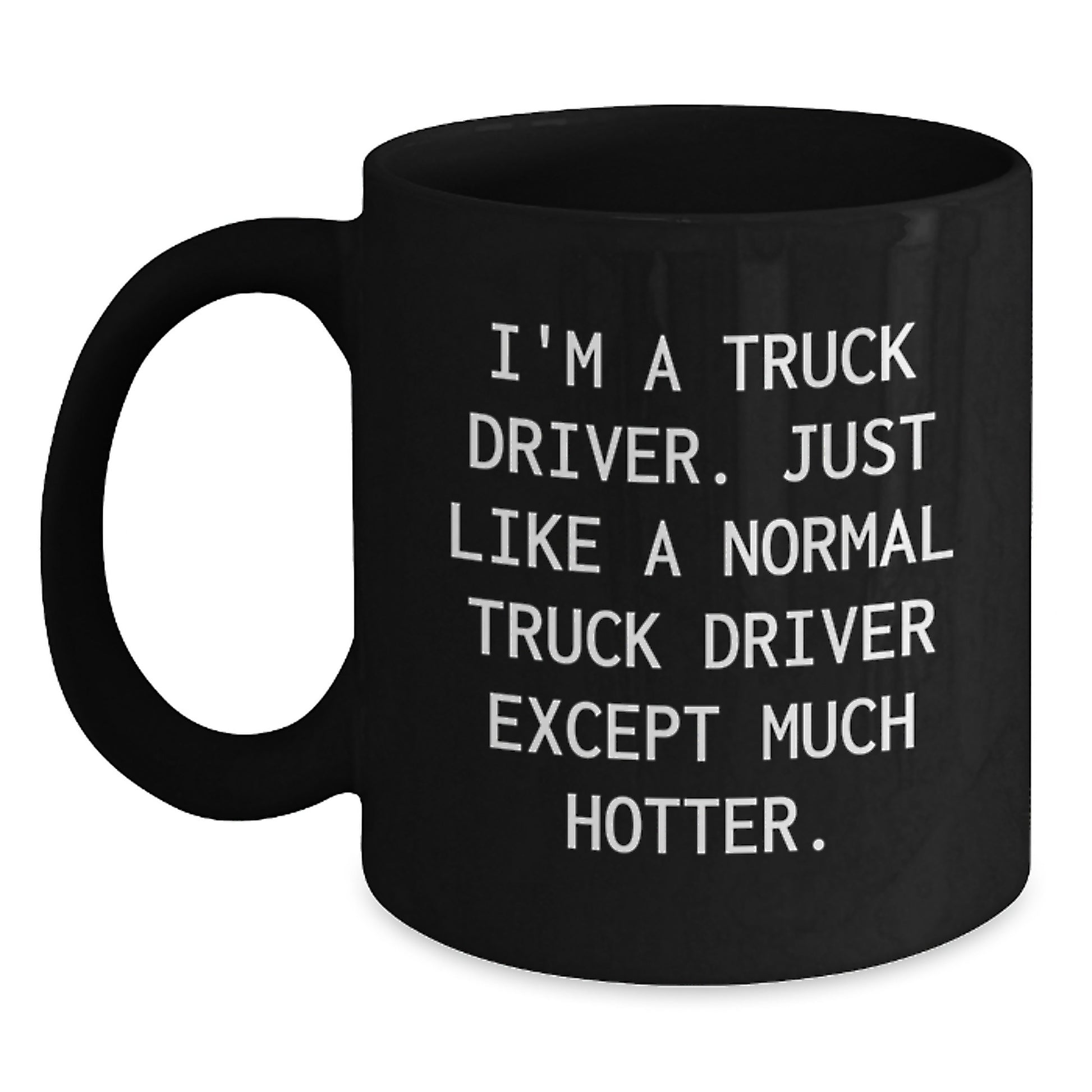 Funny Truck Driver Black Coffee Mug Gifts from Friends to Truck Driver on Father's Day - Main