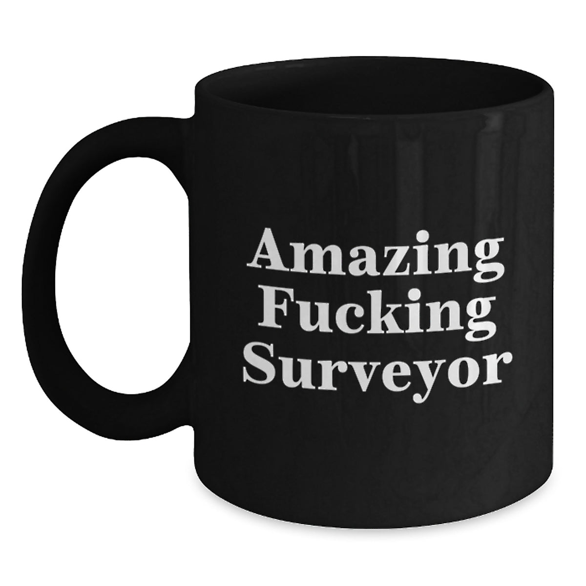 Funny Surveyor Gifts for Men, Unique Birthday Unique Gifts from Friends to Surveyor, Amazing F--king Surveyor Black Coffee Mug, Funny Surveyor - Main